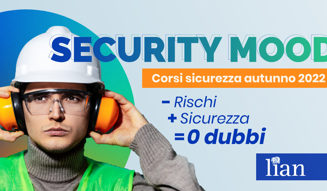 Sicurezza sul lavoro: i corsi di formazione 2022