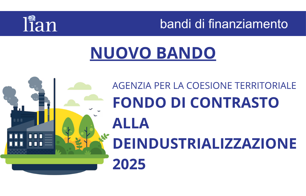 BANDO Fondo di Contrasto alla Deindustrializzazione  – Prossima Uscita: Settembre/Ottobre 2025