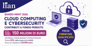 BANDO MIMIT 2026: 150 MILIONI DI EURO PER CLOUD COMPUTING E CYBERSECURITY